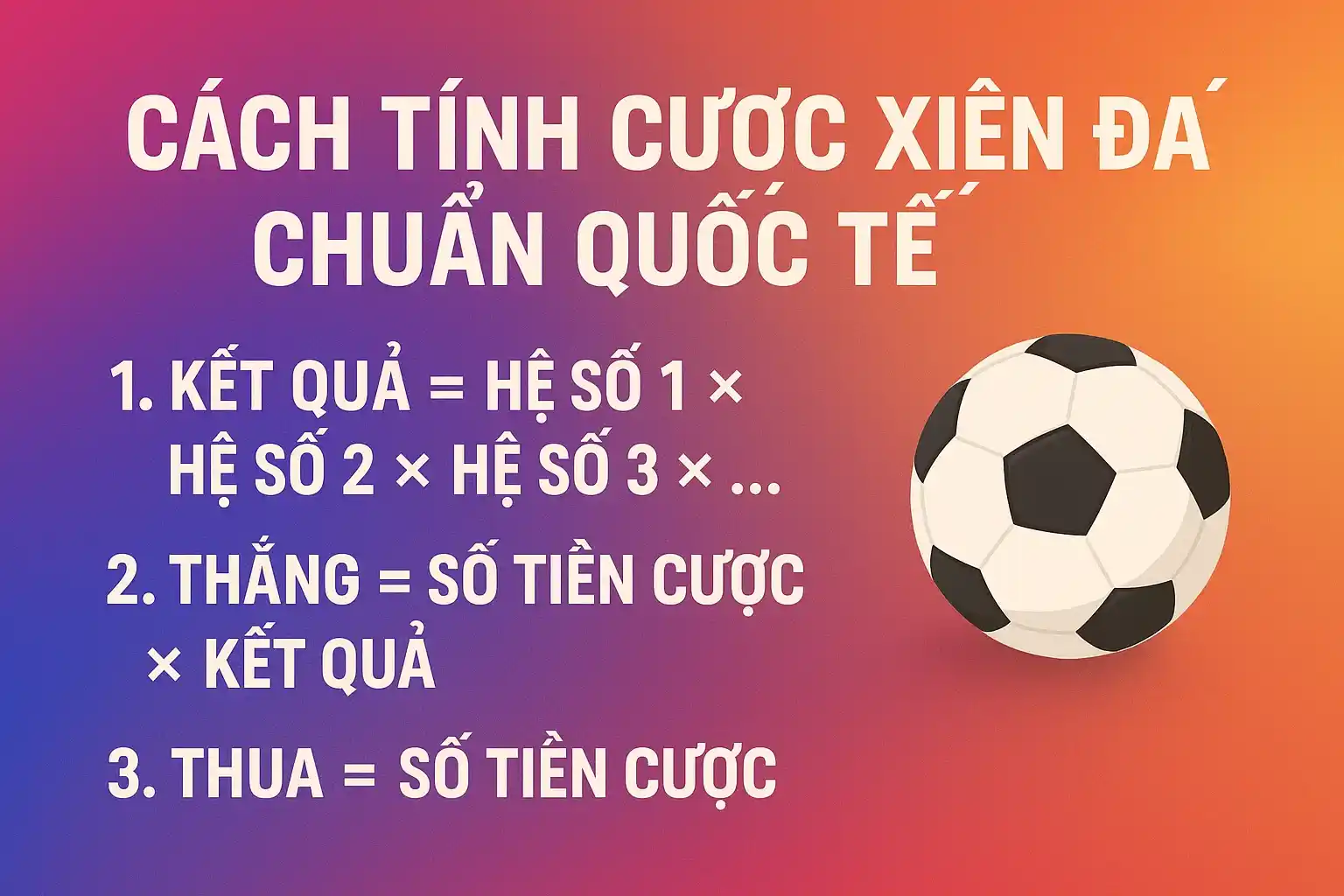 Kèo Xiên Bóng Đá (Mix Parlay) – Cách Tính Chuẩn Và Mẹo Tăng Tỷ Lệ Thắng 6 Cách Tính Cược Xiên Bóng Đá Chuẩn Quốc Tế